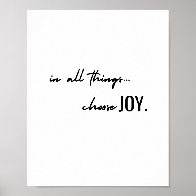 choose joy. in all things. Poster & Prints (Front)