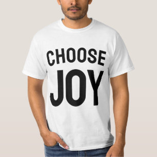 Choose Joy Inspirational   Happiness Quote T-Shirt