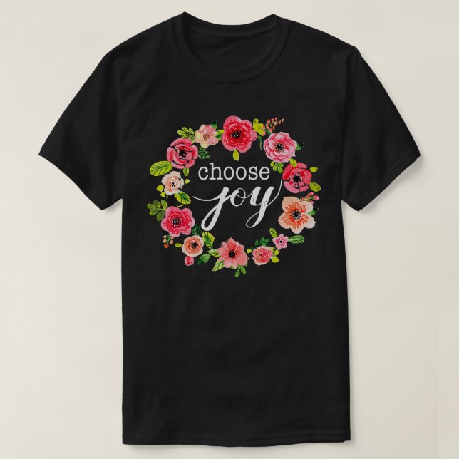 Choose Joy Inspirational Quote Boho Floral Wreath  T-Shirt (Design Front)