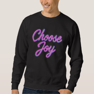 Choose Joy Neon Lights Design Sweatshirt