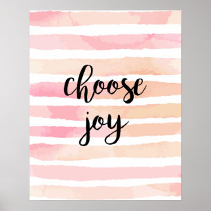 Choose joy Pink watercolor stripes inspirational Poster