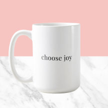 choose joy - positive thoughts simple typography