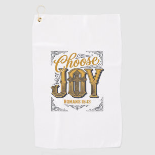 Choose Joy Romans 15_13 Christian Faith Shirt_1 Golf Towel
