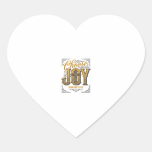 Choose Joy Romans 15_13 Christian Faith Shirt_1 Heart Sticker