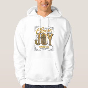 Choose Joy Romans 15_13 Christian Faith Shirt_1 Hoodie
