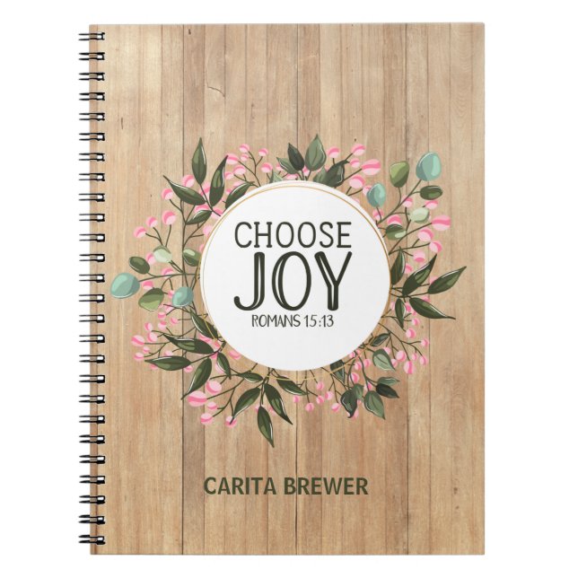 Choose Joy Romans 15:13 Spiral Notebook (Front)