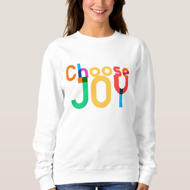 Choose Joy Sweatshirt (Front)