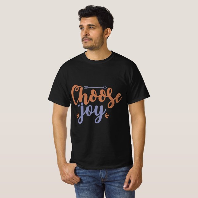 Choose Joy T-Shirt (Front Full)