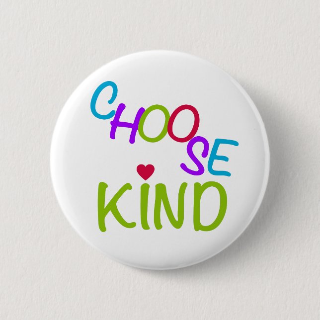 Choose kind colourful lettering 6 cm round badge (Front)