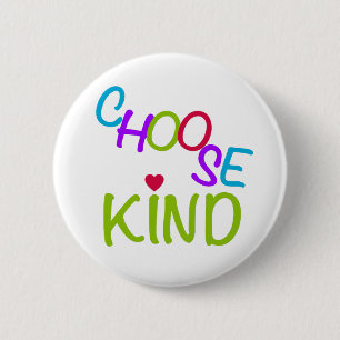 Choose kind colourful lettering 6 cm round badge