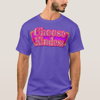 Choose Kindness2 T-Shirt
