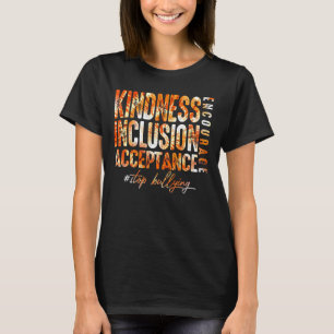 Choose Kindness Acceptation Inclusion Stop Bullyin T-Shirt