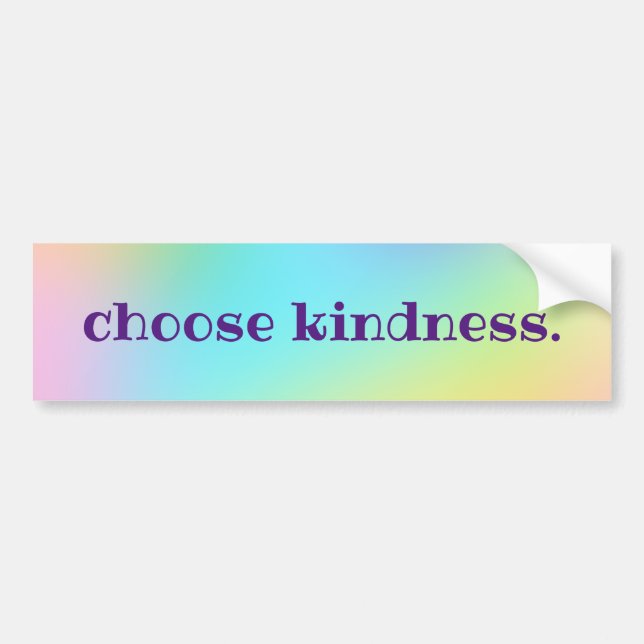 Choose Kindness Bumper Sticker (Front)