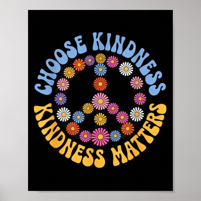 Choose Kindness Daisy Flower Peace Kindness Poster (Front)