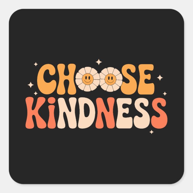 Choose Kindness - Floral Inspirational Square Sticker (Front)