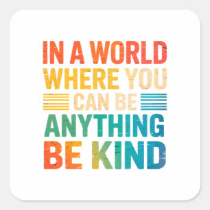 Choose Kindness - Inspirational Square Sticker