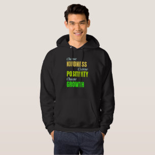 Choose Kindness Positivity Growth Hoodie
