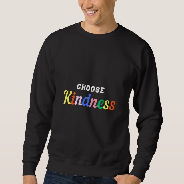 Choose Kindness Rainbow Sweatshirt (Front)