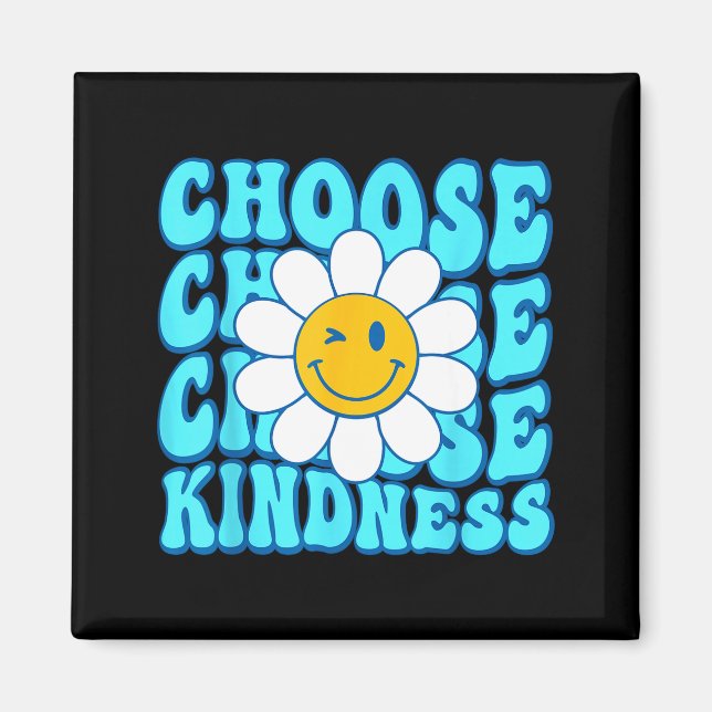 Choose kindness smile face inspirational world dow magnet (Front)