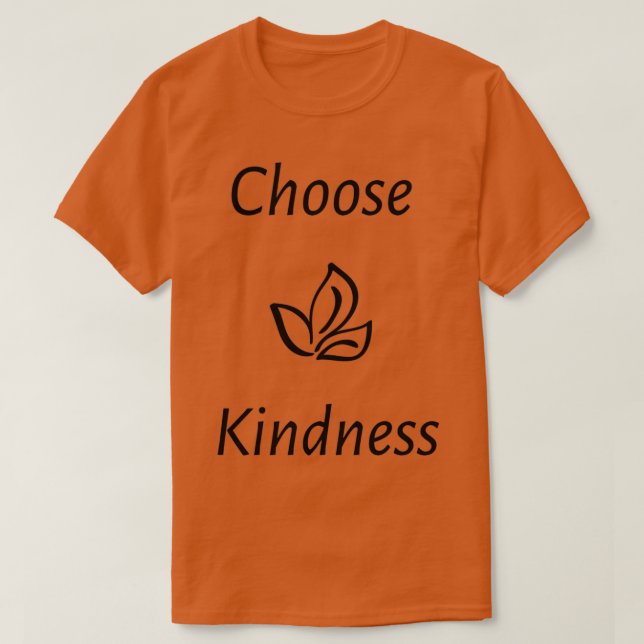 Choose Kindness T-Shirt (Design Front)