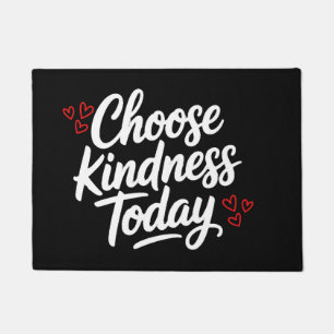 Choose Kindness Today Positive Quote Doormat