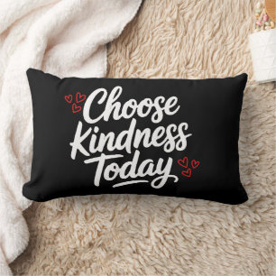 Choose Kindness Today Positive Quote Lumbar Cushion