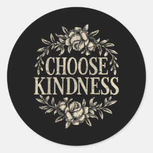 Choose Kindness Womens Floral Vintage Be Kind Classic Round Sticker