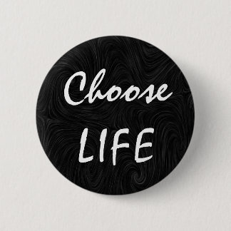 Choose LIFE 6 Cm Round Badge