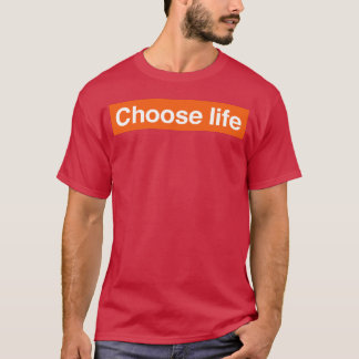 Choose life gift T-Shirt