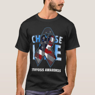 Choose Life Ichthyosis Awareness American Flag T-Shirt