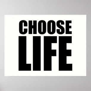 Choose Life Poster