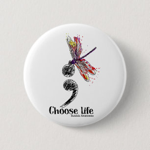 Choose Life Suicide Awareness Colourful Dragonfly  6 Cm Round Badge