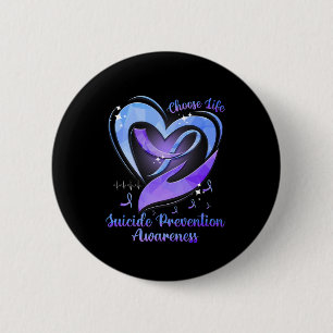 Choose Life Suicide Prevention Awareness  6 Cm Round Badge