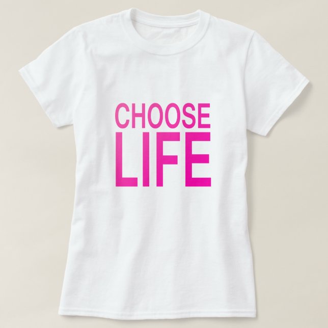 Choose life T-Shirt (Design Front)
