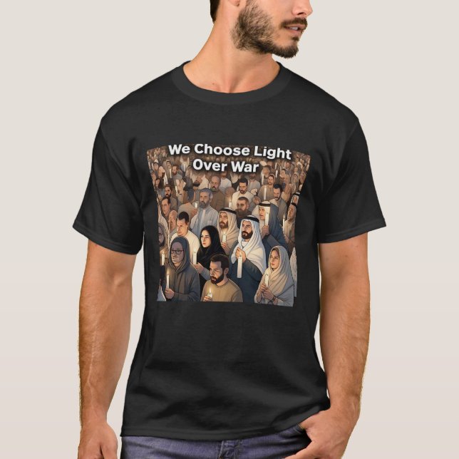 "Choose Light Over War" Crowd T-Shirt (Front)