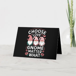 Choose Love Gnome Matter What Valentine's Day Thank You Card