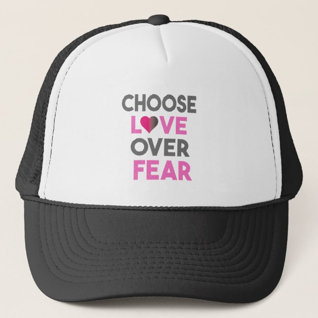 CHOOSE LOVE OVER FEAR TRUCKER HAT (Front)