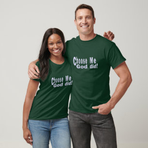 Choose Me, God Did - Bold Design T-Shirt