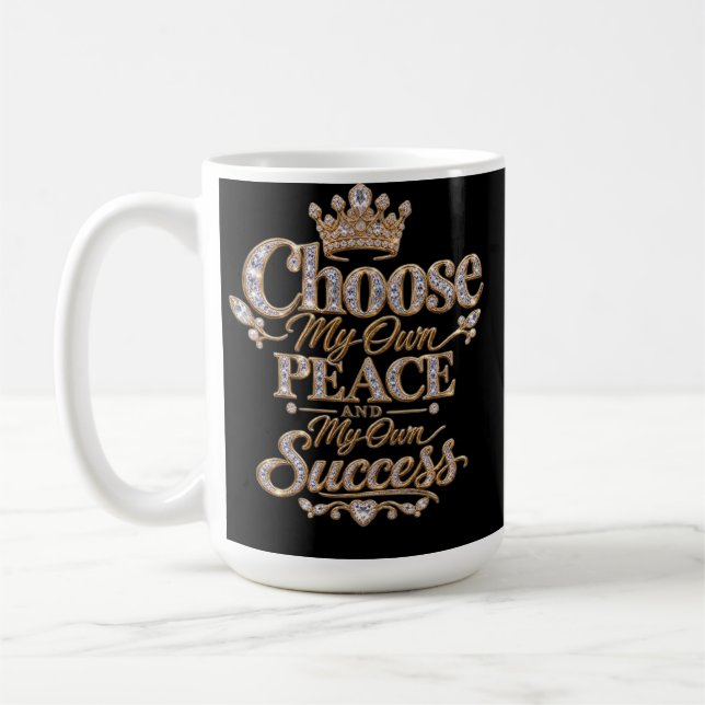 Choose My Own Peace and Success Coffee Mug (Left)