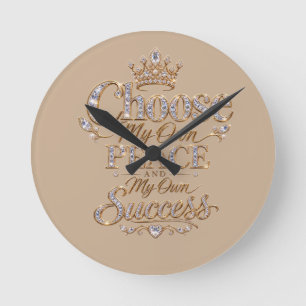 Choose My Own Peace and Success Round Clock