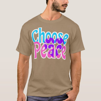 Choose Peace Inspirational Typography T-Shirt