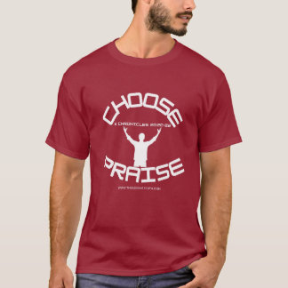 Choose Praise T-Shhirt T-Shirt