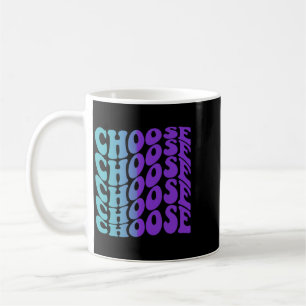 Choose Prevention Awareness Coffee Mug