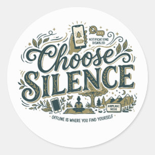 Choose Silence Classic Round Sticker