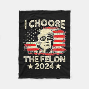 Choose The Felon 2024 Funny Republican Pro Trump J Fleece Blanket