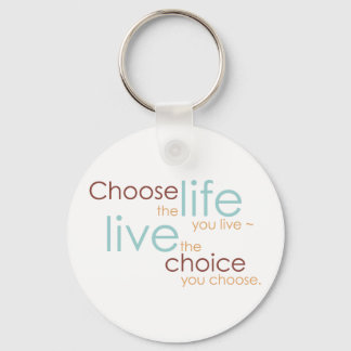 Choose the Life Key Ring