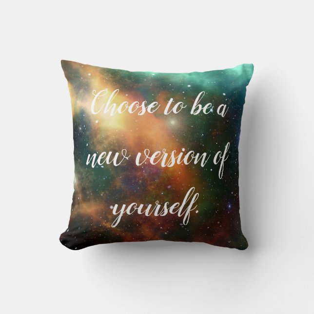 Choose to be a new version of yourself cushion (Front)