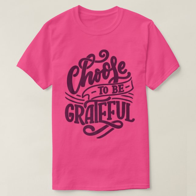 Choose To Be Grateful Clothing Fall Autumn T-Shirt (Design Front)