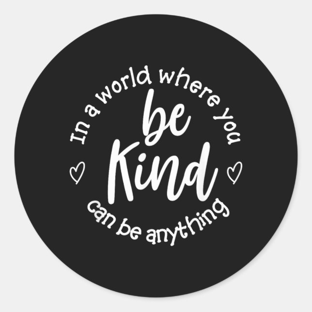 Choose To Be Kind Today Artwork Classic Round Sticker (Front)
