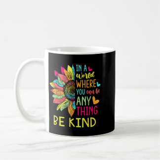 Choose To Be Kind Today Suower Women Coffee Mug